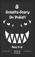 8 Scéalta Scary Do Pháistí