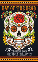 Day Of The Dead Coloring Book For Adult Relaxation