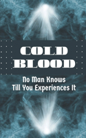 Cold Blood: No Man Knows Till You Experiences It: Dracula Genre