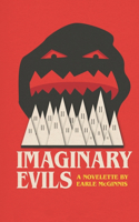 Imaginary Evils: A Novelette