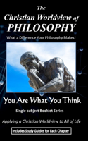 The Christian Worldview of PHILOSOPHY