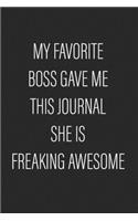 My Favorite Boss Gave Me This Journal She Is Freaking Awesome