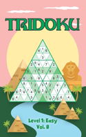 Tridoku Level 1: Easy Vol. 8: Play Triangle Sudoku With Solutions 9x9 Triangle Grids Easy Level Volumes 1-40 Sudoku Variation Tridoku Travel Paper Logic Games Solve 