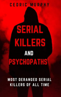 Serial Killers and Psychopaths