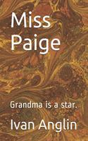 Miss Paige: Grandma is a star.