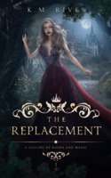 The Replacement: A Culling of Blood and Magic