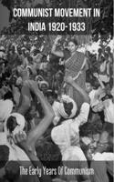 Communist Movement In India 1920-1933
