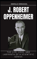 J. Robert Oppenheimer