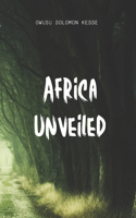 Africa Unveiled