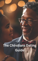 The Christian Dating Guide