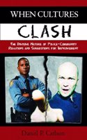 When Cultures Clash: The Divisive Nature of Police-Community Relations and Suggestions for Improvement
