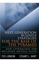 Next Generation Business Strategies for the Base of the Pyramid
