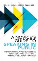 A Novice's Guide to Speaking in Public