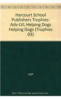 Harcourt School Publishers Trophies: Above Level Individual Reader Grade 2 Helping Dogs: Above Level Individual Reader Grade 2 Helping Dogs