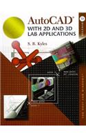 AutoCAD with 2D and 3D Lab Applications