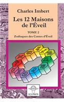 Les 12 Maisons de l'Eveil - Tome 2