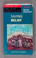 Saving Belief: A Discussion of Essentials (Library of Anglican Spirituality) Paperback â€“ 1 January 1994