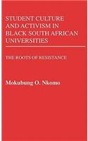 Student Culture and Activism in Black South African Universities