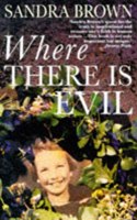 Where There Is Evil: An Extraordinary Quest to Find the Truth about the Disappearance of an Eleven-Year-Old Girl