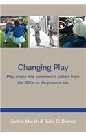 Changing Play