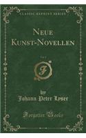 Neue Kunst-Novellen, Vol. 1 (Classic Reprint)