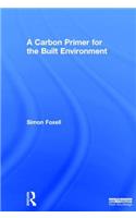 A Carbon Primer for the Built Environment