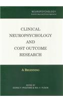 Clinical Neuropsychology and Cost Outcome Research