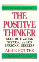The Positive thinker: self-motivating strategies for persona