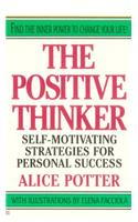 The Positive thinker: self-motivating strategies for persona