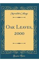 Oak Leaves, 2000 (Classic Reprint)