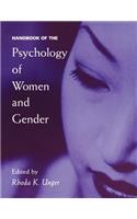 Handbook of the Psychology of Women and Gender