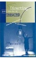 Directing Postmodern Theater: Shaping Signification in Performance(Theater--Theory/Text/Performance)