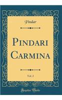 Pindari Carmina, Vol. 2 (Classic Reprint)