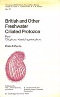 British and Other Freshwater Ciliated Protozoa (Synopses of the British Fauna, Series Number 22)