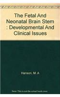 The Fetal and Neonatal Brain Stem