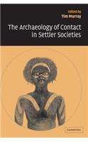 Archaeology of Contact in Settler Societies