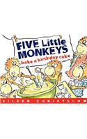 Five Little Monkeys Bake a Birthday Cake