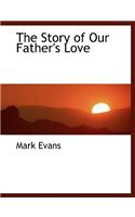 The Story of Our Father's Love