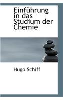 Einfuhrung in Das Studium Der Chemie
