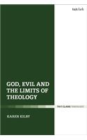 God, Evil and the Limits of Theology