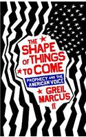 The Shape of Things to Come: Prophecy and the American Voice