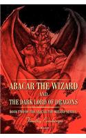 Abacar the Wizard and the Dark Lord of Dragons