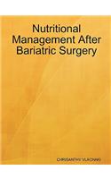 Nutritional Management After Bariatric Surgery