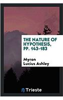THE NATURE OF HYPOTHESIS, PP. 143-183