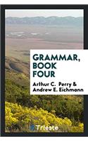 Grammar, Book Four