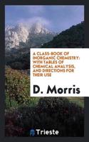 A CLASS-BOOK OF INORGANIC CHEMISTRY: WIT