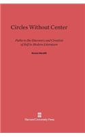 Circles Without Center: Paths to the Discovery and Creation of Self in Modern Literature