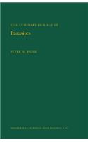 Evolutionary Biology of Parasites. (Mpb-15), Volume 15