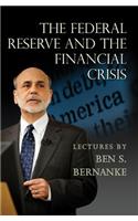 Federal Reserve and the Financial Crisis