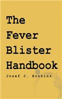 Fever Blister Handbook